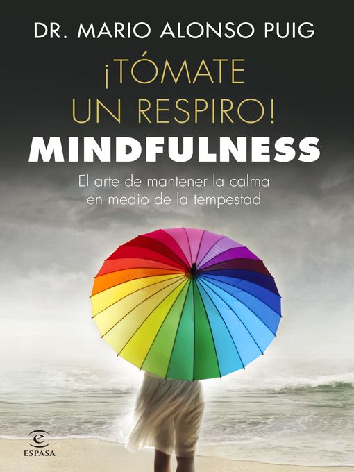 Title details for ¡Tómate un respiro! Mindfulness by Mario Alonso Puig - Wait list